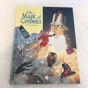 The Magic of Ceramics SIGNED BY AUTHOR David W. Richerson